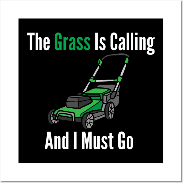 The Grass Is Calling And I Must Go Wall Art by HobbyAndArt